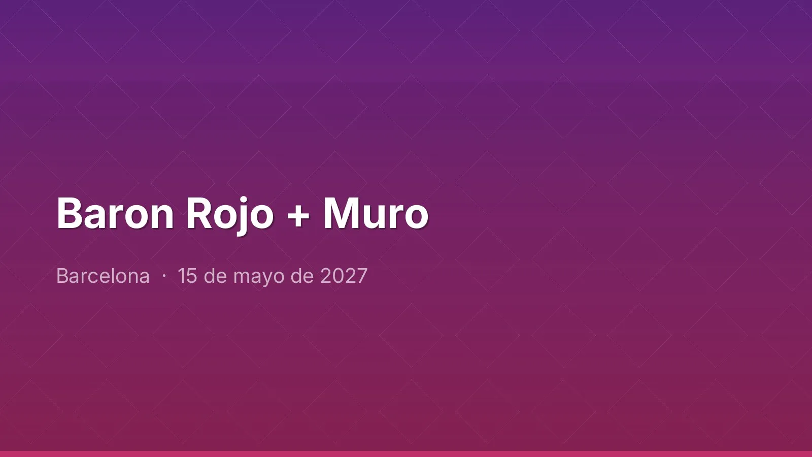 Baron Rojo + Muro
