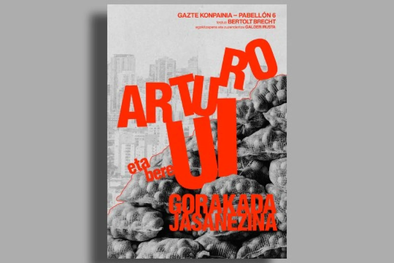 "Arturo Ui eta bere gorakada jasanezina" (estreno)