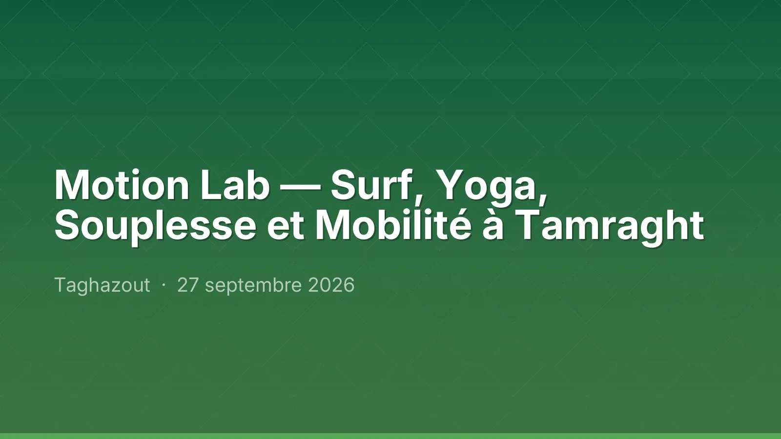 Motion Lab — Surf, Yoga, Souplesse et Mobilité à Tamraght