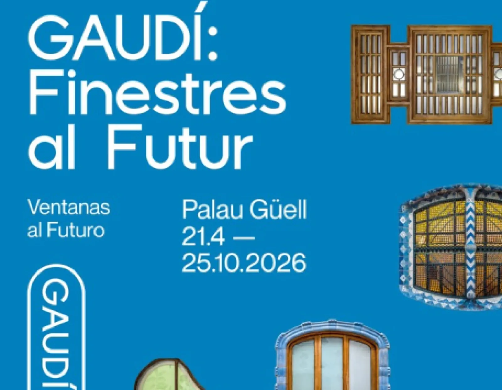 Exposition "Gaudí: finestres al futur"