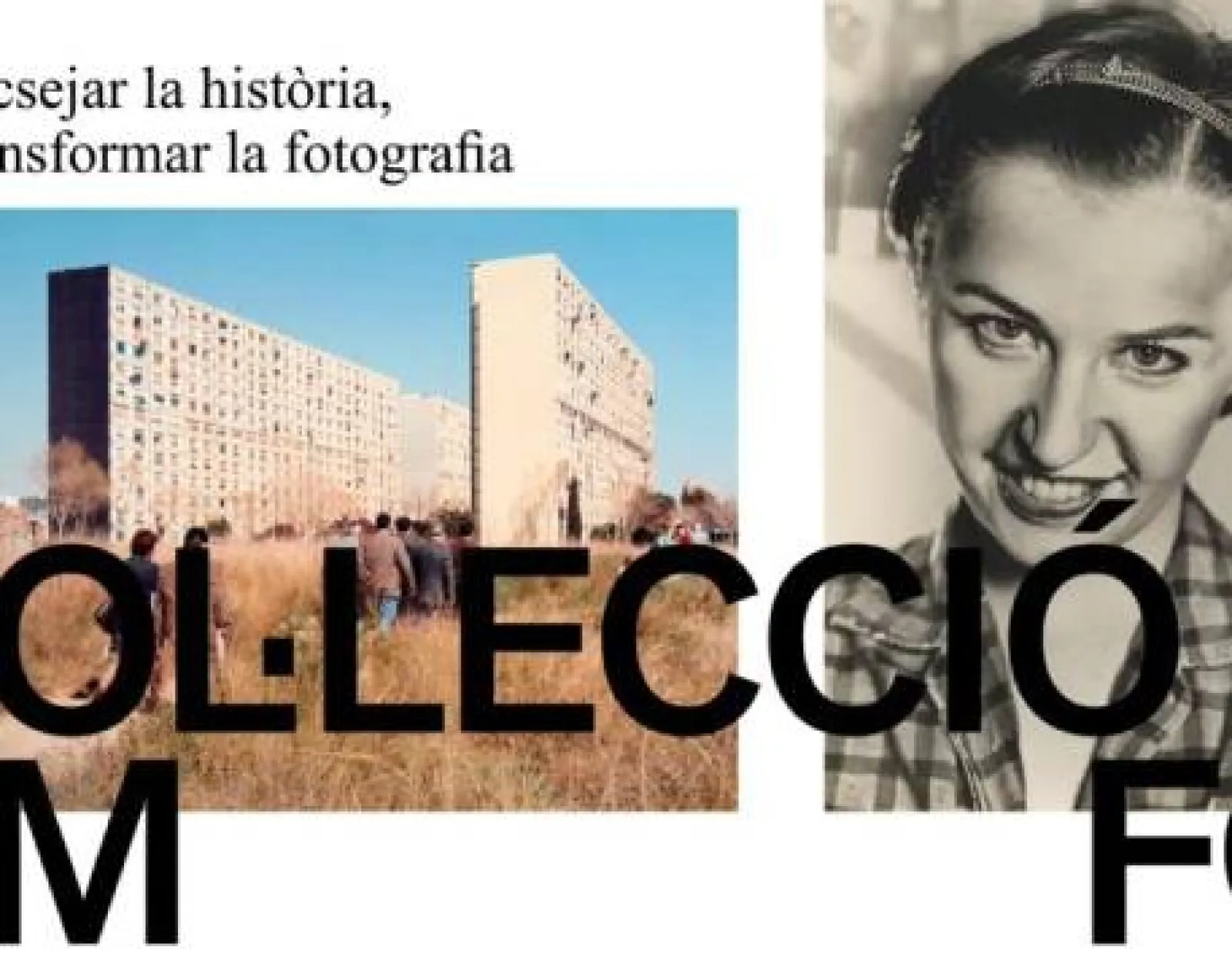Exposición "Col·lecció Forvm. Sacsejar la història, transformar la fotografia"