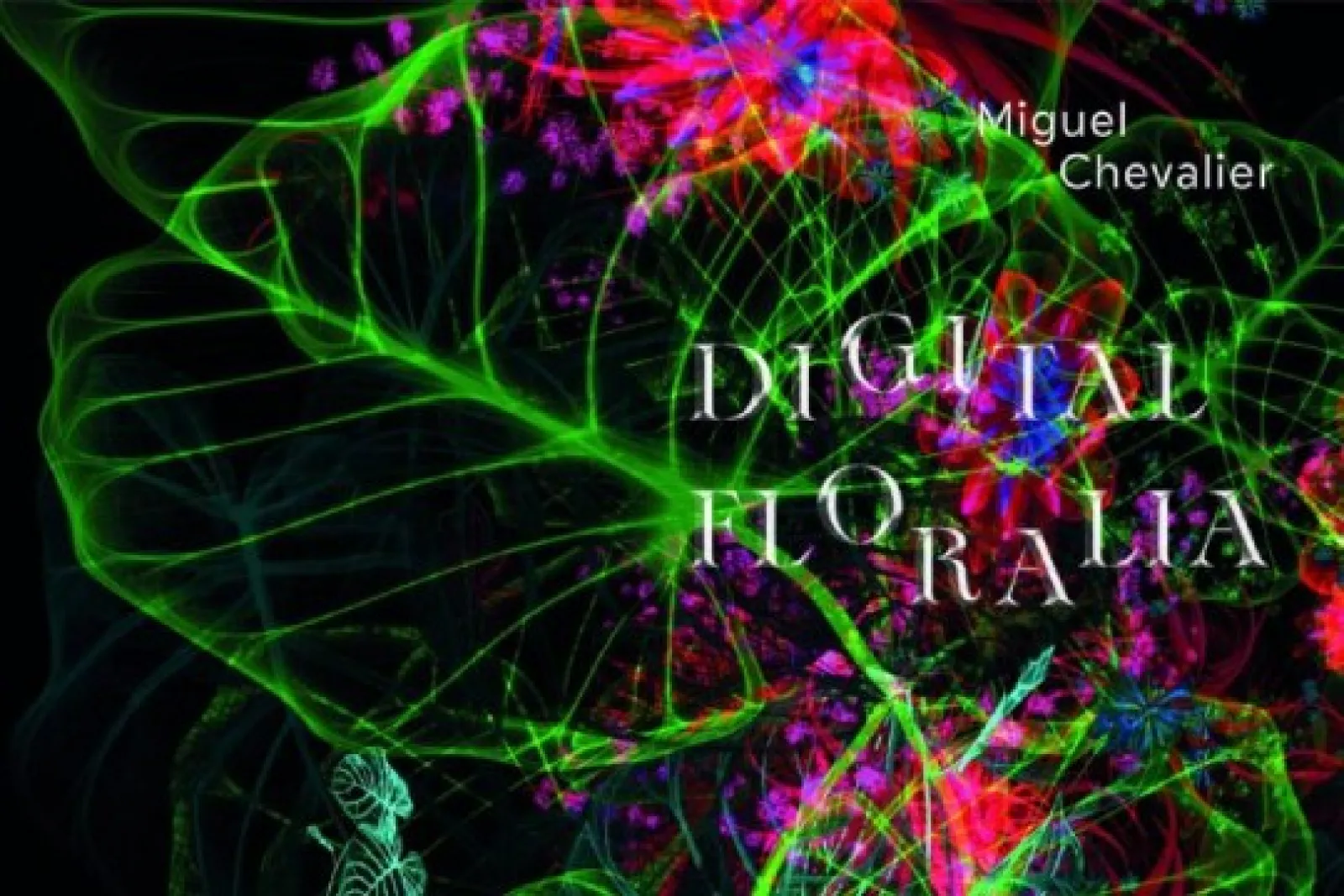 "Digital Floralia", exhibition by Miguel Chevalier