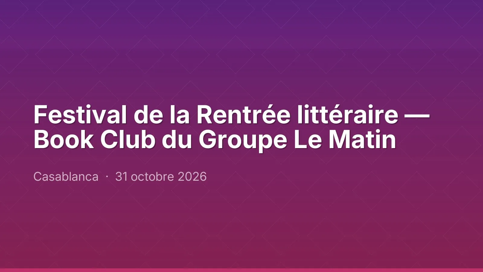Festival de la Rentrée littéraire — Book Club du Groupe Le Matin