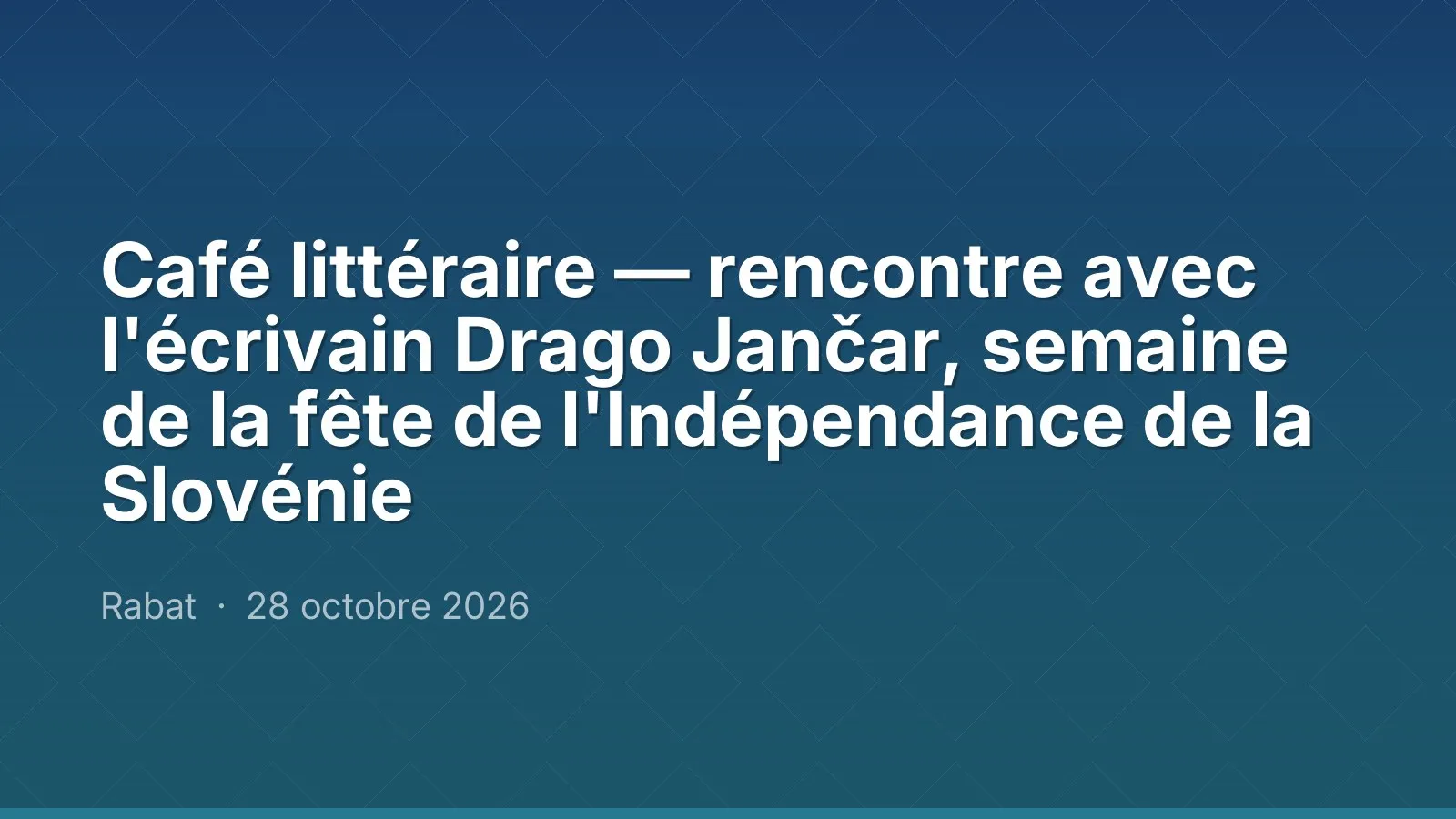 Café littéraire — rencontre avec l'écrivain Drago Jančar, semaine de la fête de l'Indépendance de la Slovénie