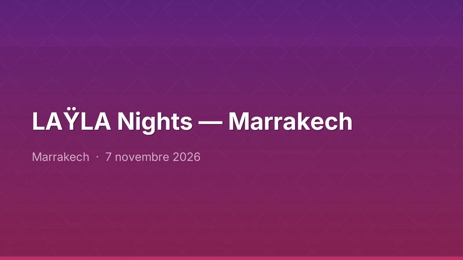 LAŸLA Nights — Marrakech