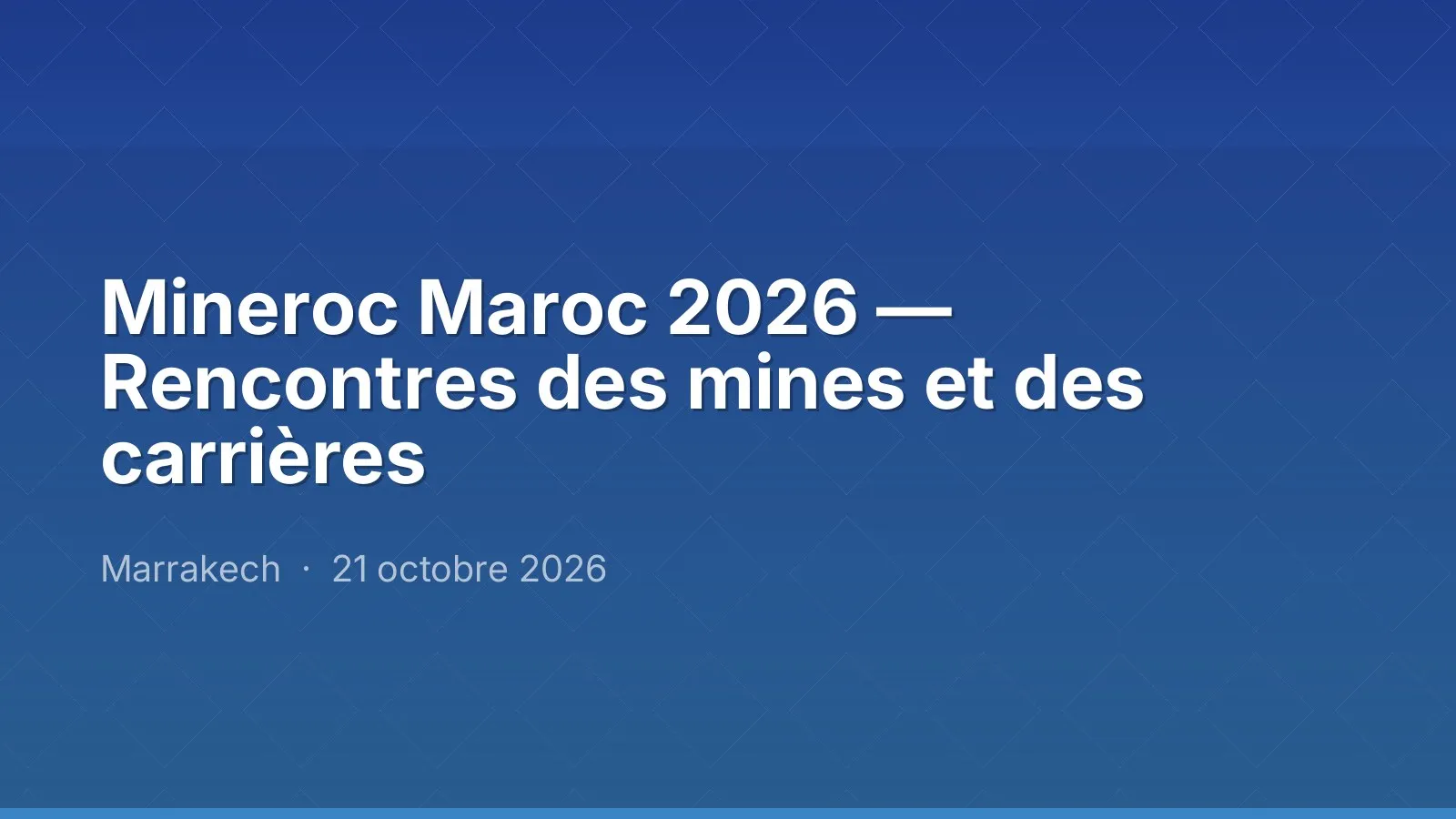 Mineroc Maroc 2026 — Rencontres des mines et des carrières