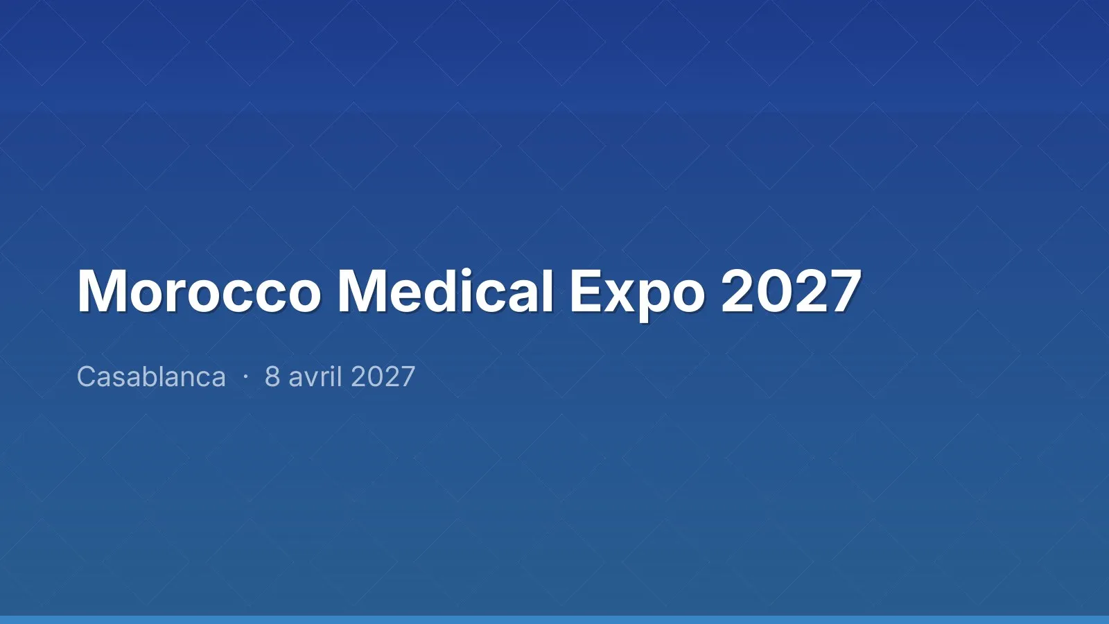 Morocco Medical Expo 2027