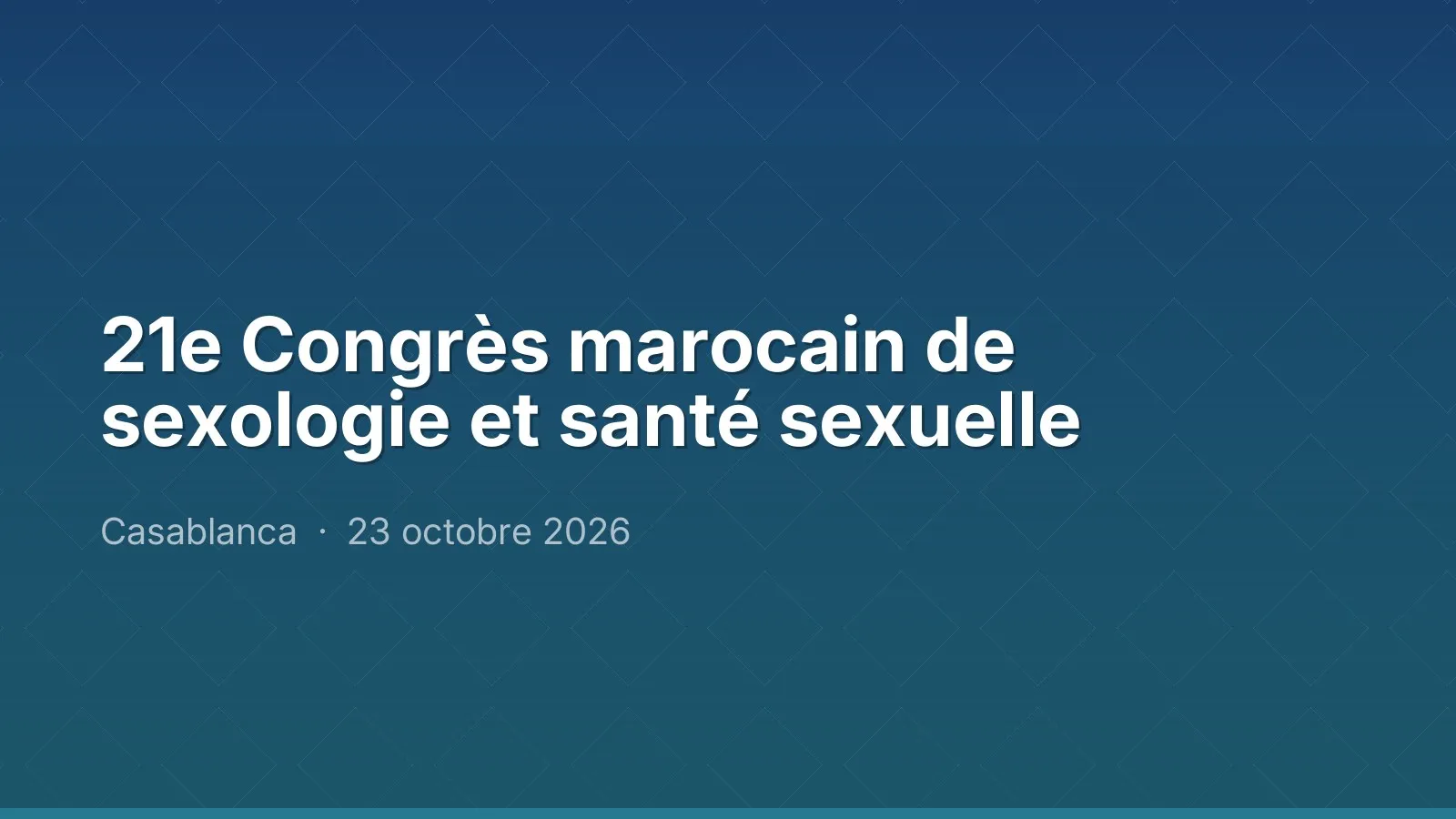 21e Congrès marocain de sexologie et santé sexuelle