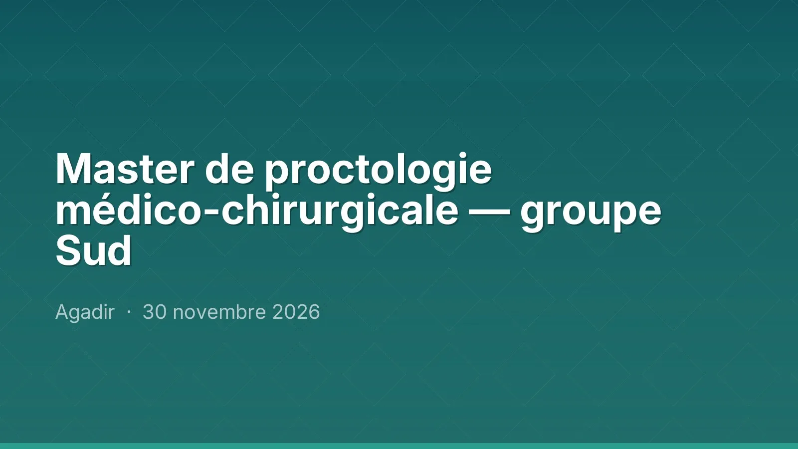Master de proctologie médico-chirurgicale — groupe Sud