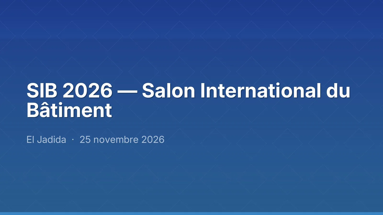 SIB 2026 — Salon International du Bâtiment