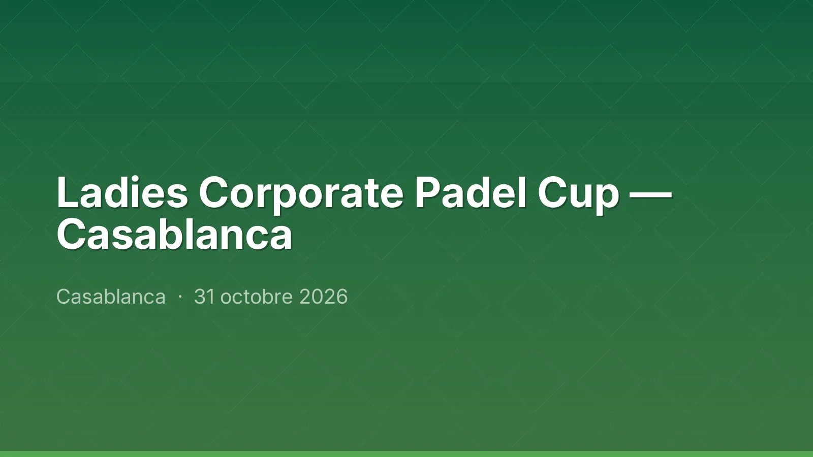 Ladies Corporate Padel Cup — Casablanca