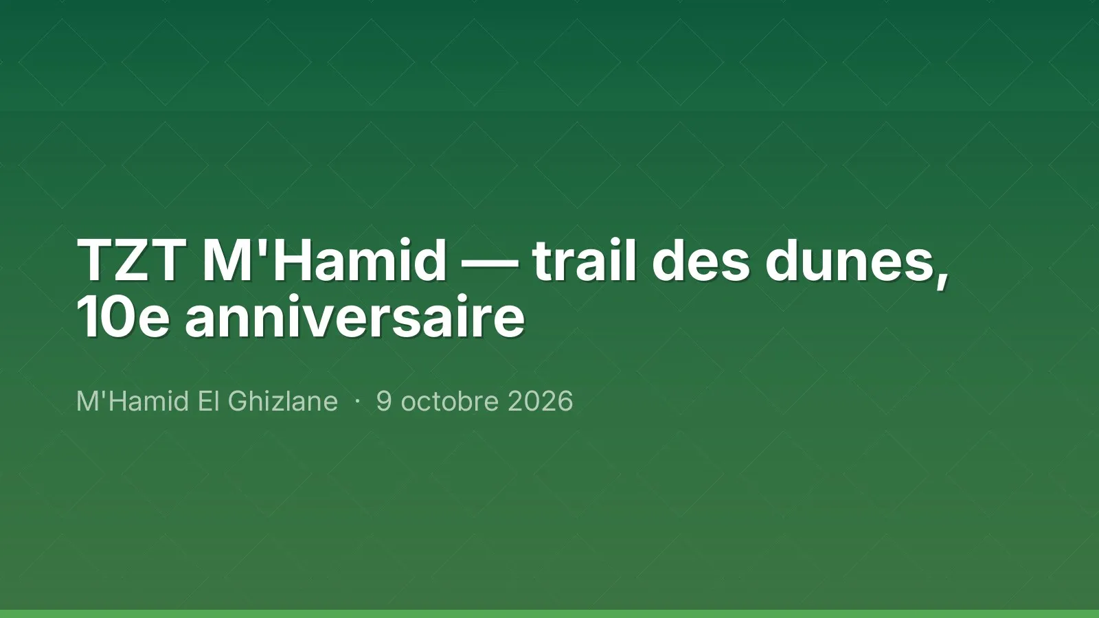TZT M'Hamid — trail des dunes, 10e anniversaire