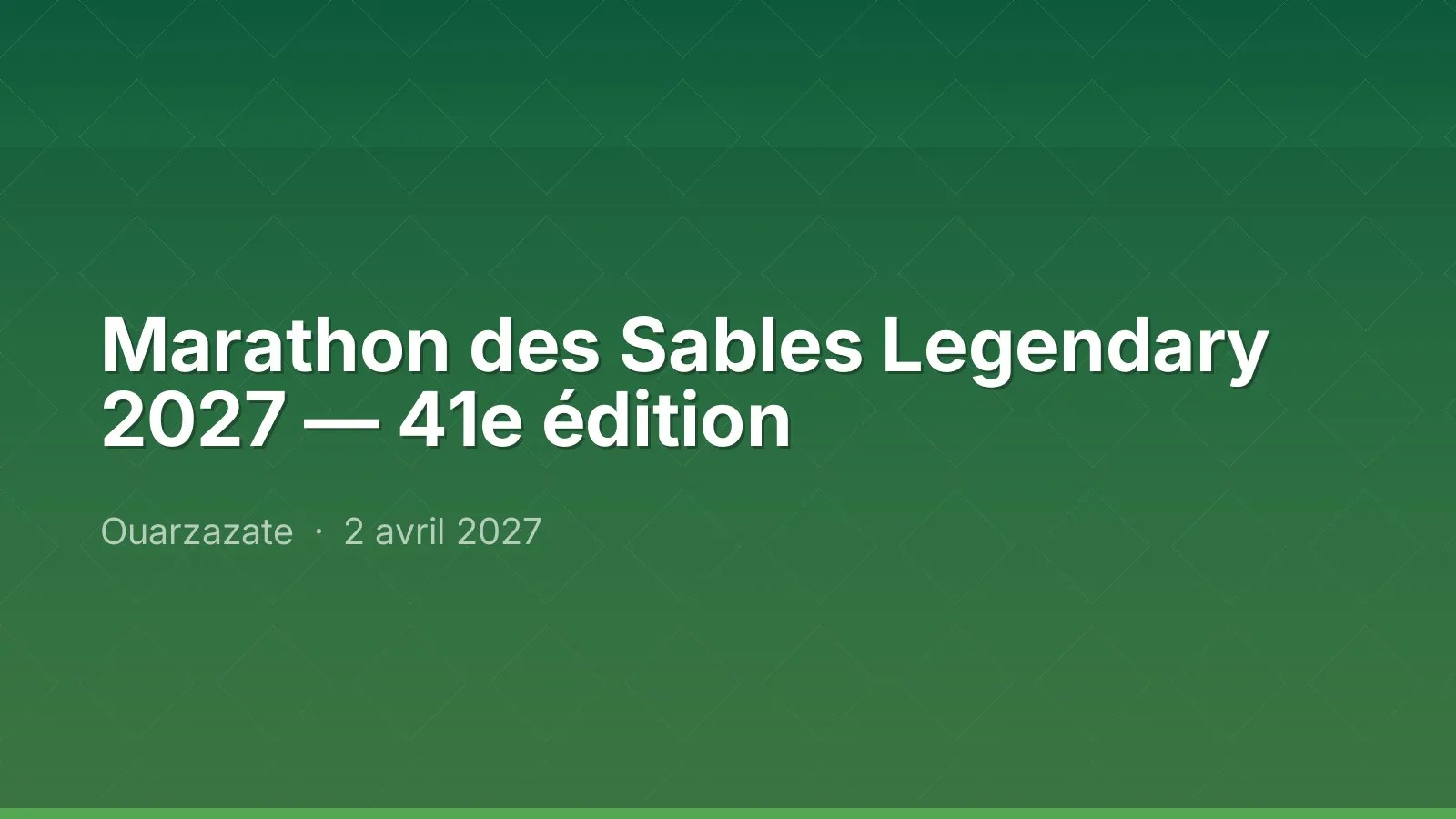 Marathon des Sables Legendary 2027 — 41e édition