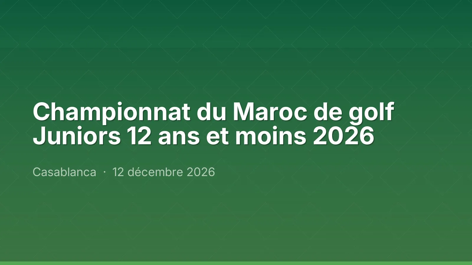 Championnat du Maroc de golf Juniors 12 ans et moins 2026
