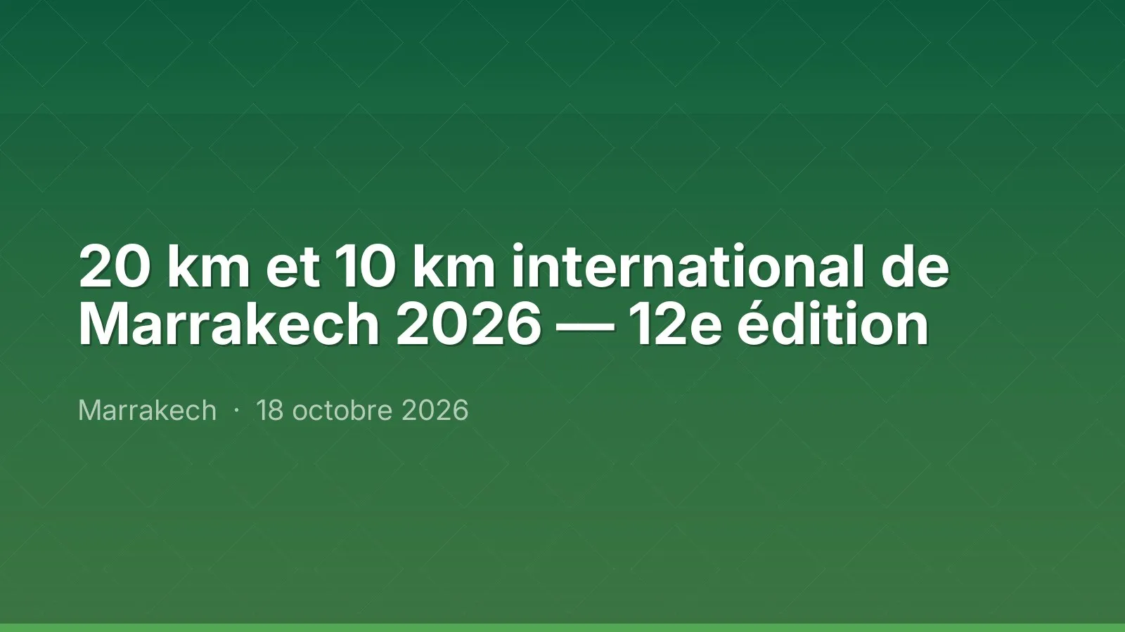 20 km et 10 km international de Marrakech 2026 — 12e édition