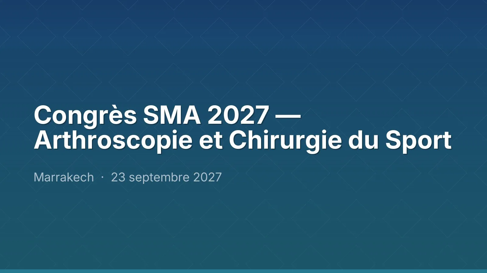 Congrès SMA 2027 — Arthroscopie et Chirurgie du Sport