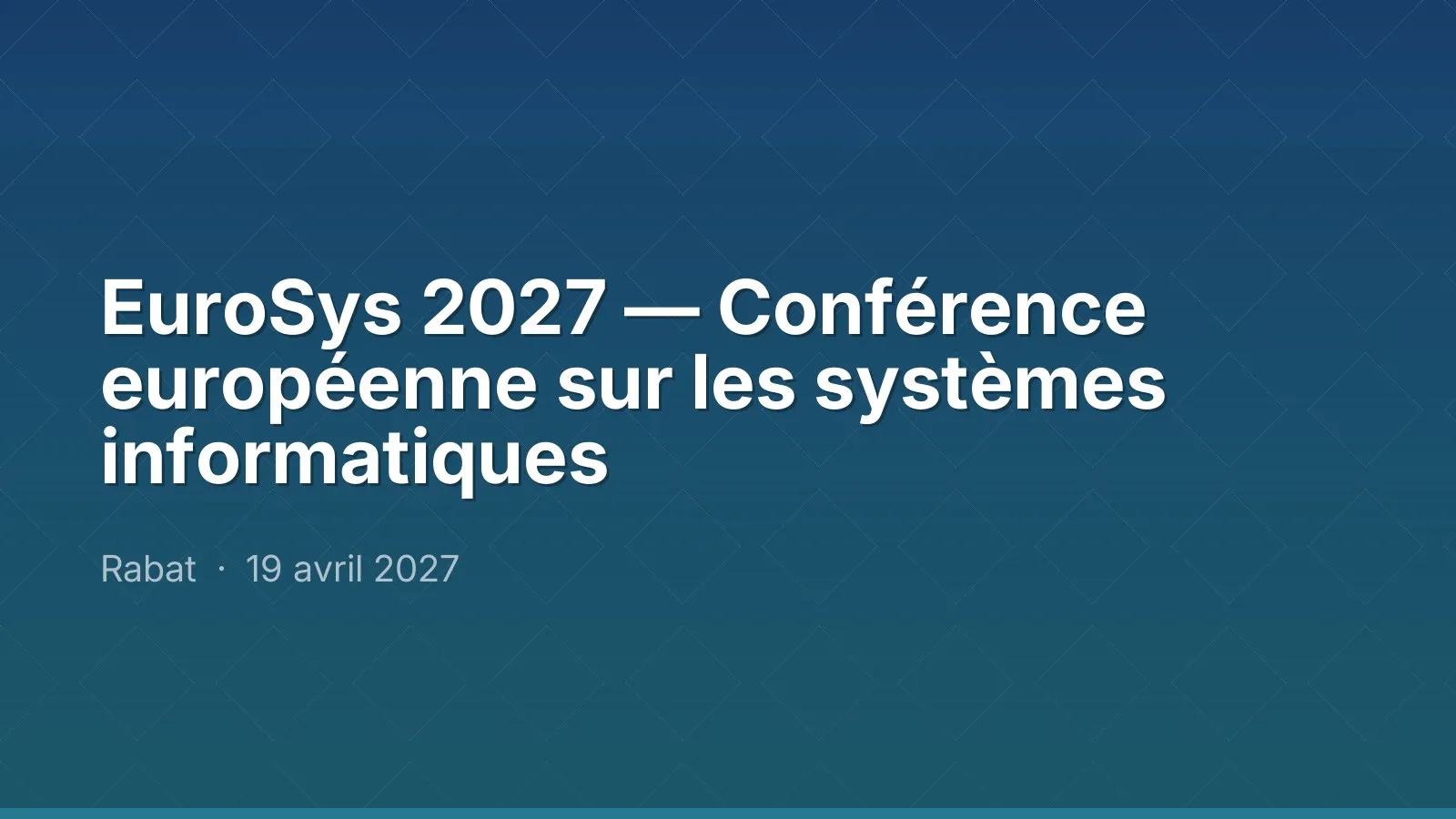 EuroSys 2027 — Conférence européenne sur les systèmes informatiques