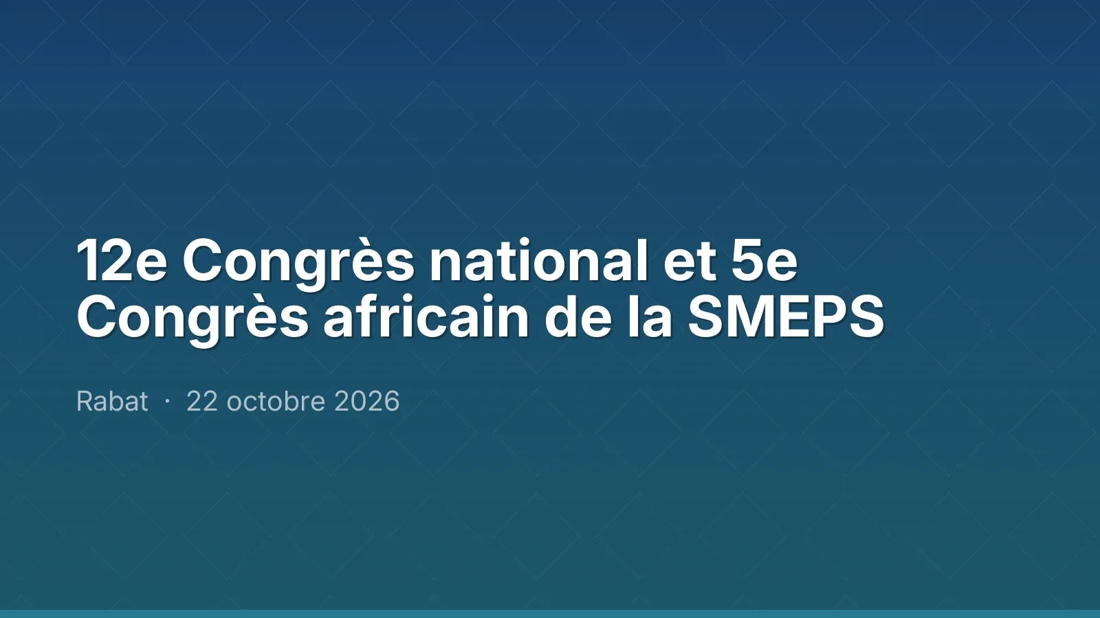 12e Congrès national et 5e Congrès africain de la SMEPS