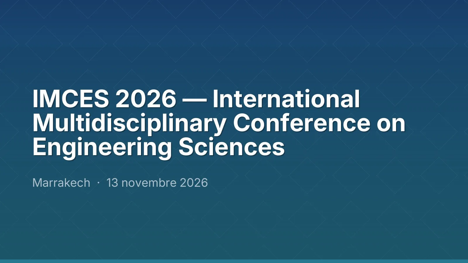 IMCES 2026 — International Multidisciplinary Conference on Engineering Sciences