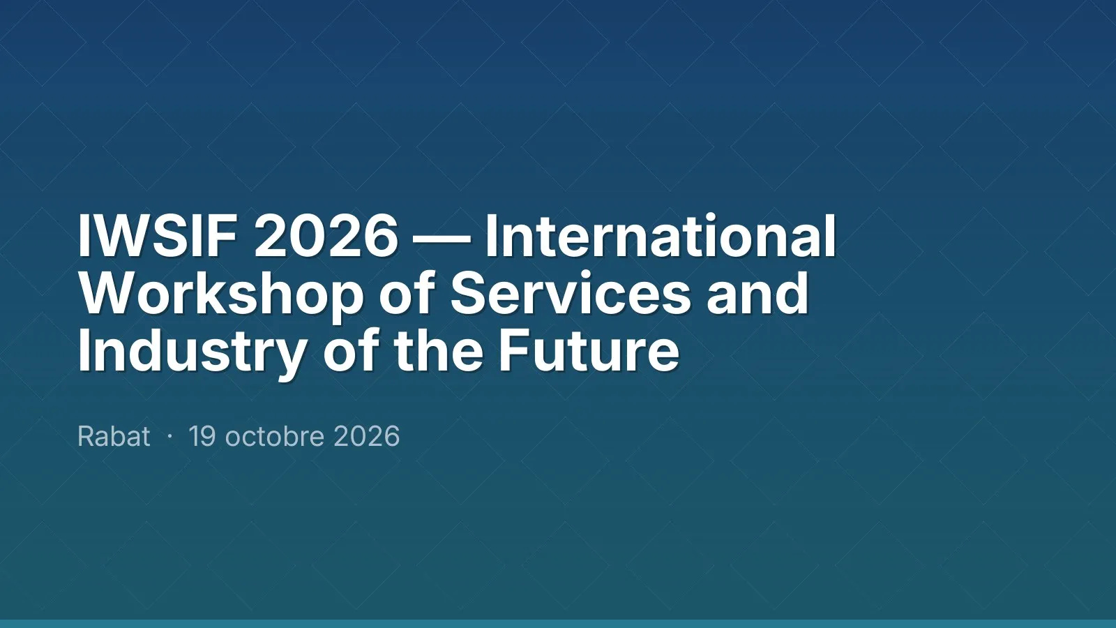 IWSIF 2026 — International Workshop of Services and Industry of the Future