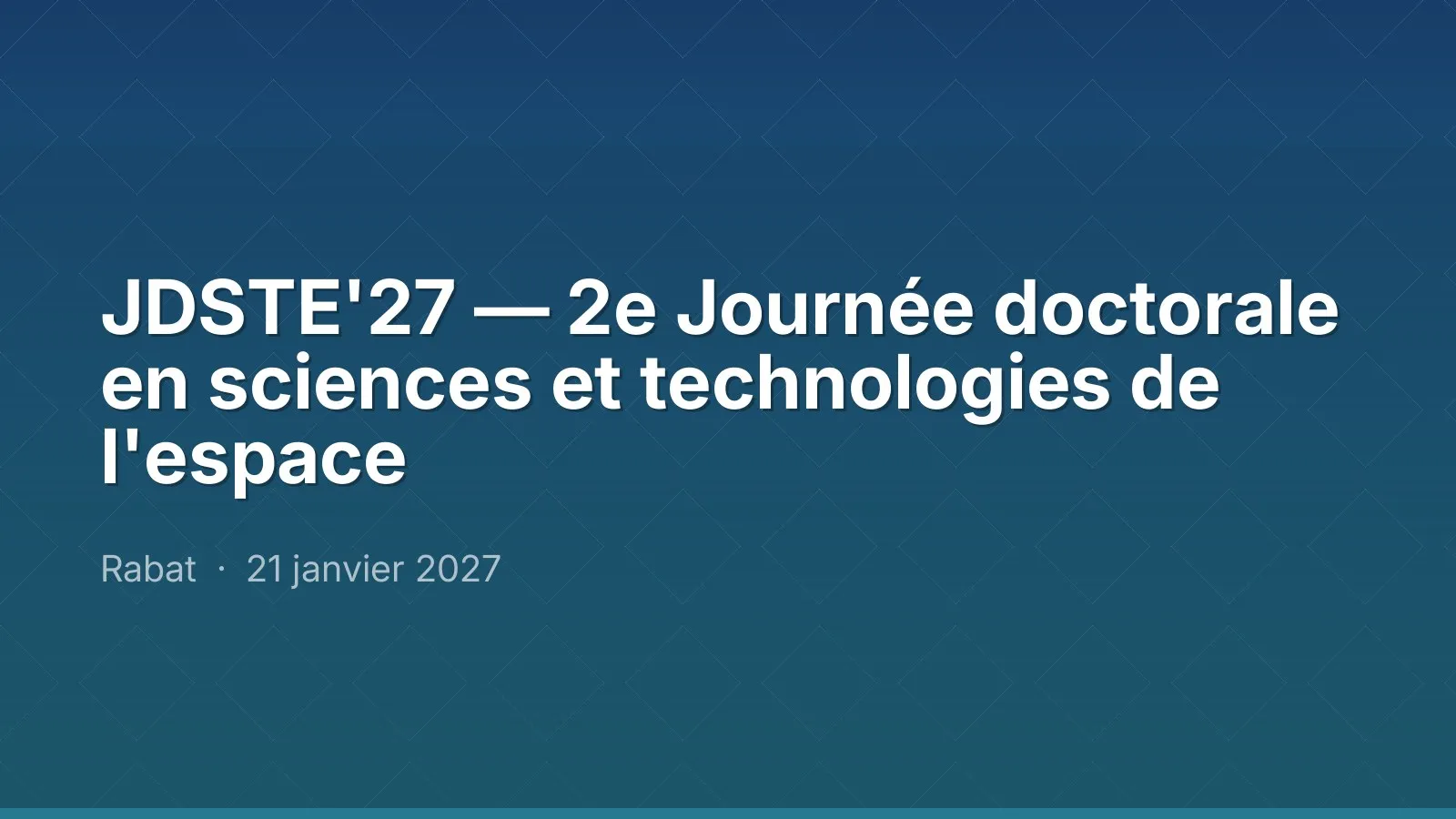 JDSTE'27 — 2e Journée doctorale en sciences et technologies de l'espace