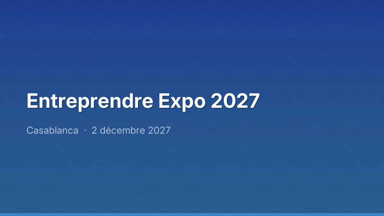 Entreprendre Expo 2027