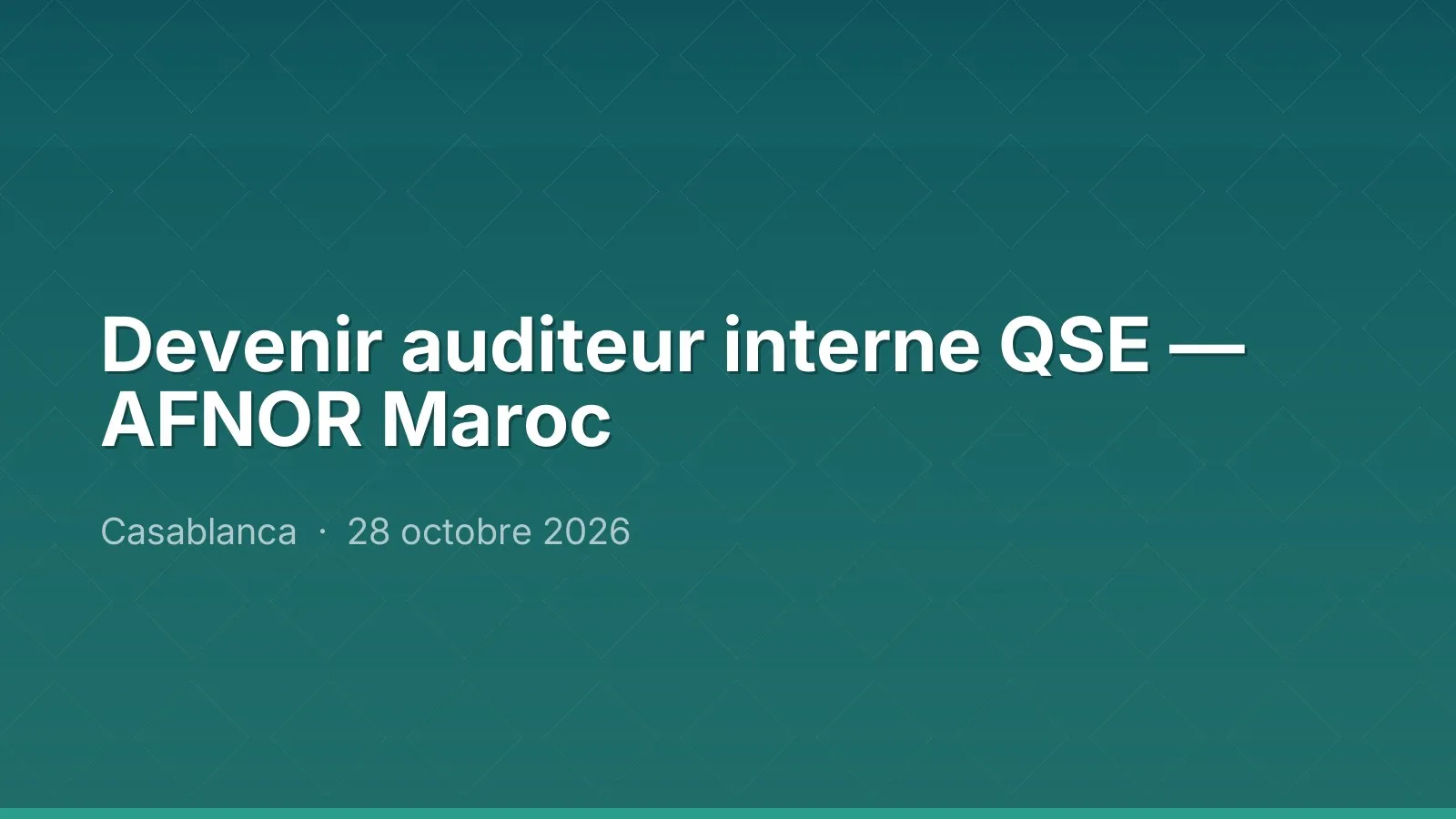 Devenir auditeur interne QSE — AFNOR Maroc