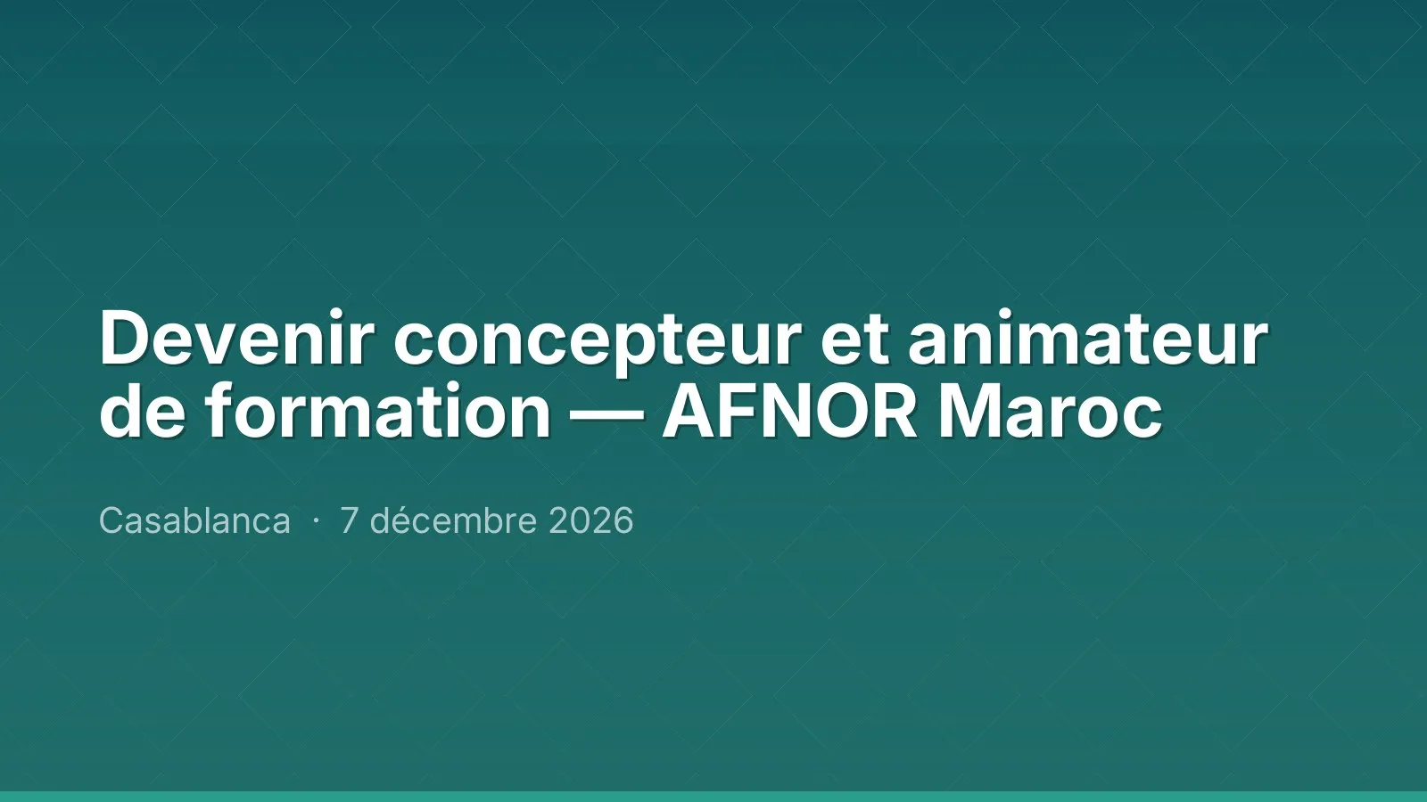 Devenir concepteur et animateur de formation — AFNOR Maroc