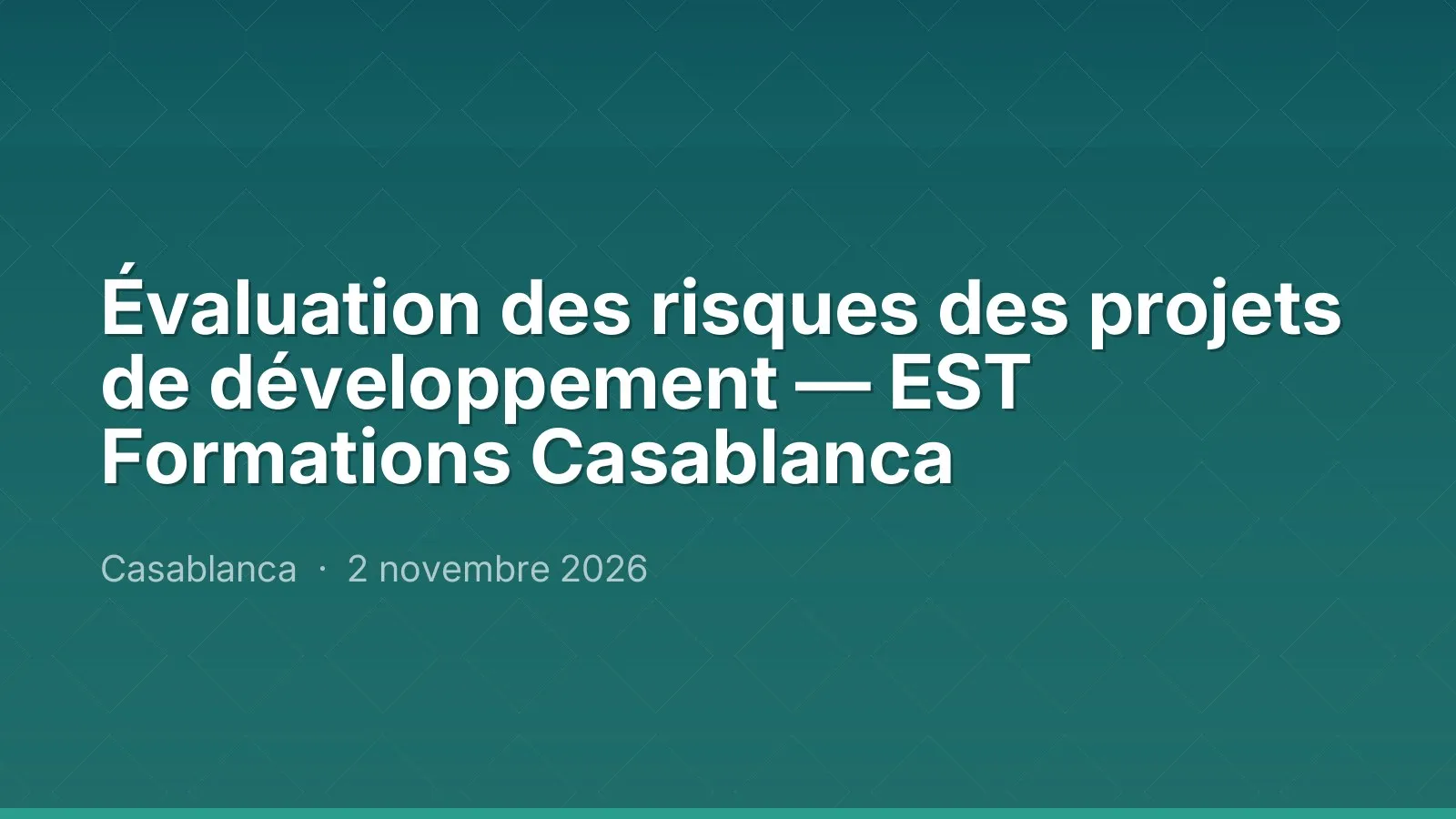 Évaluation des risques des projets de développement — EST Formations Casablanca