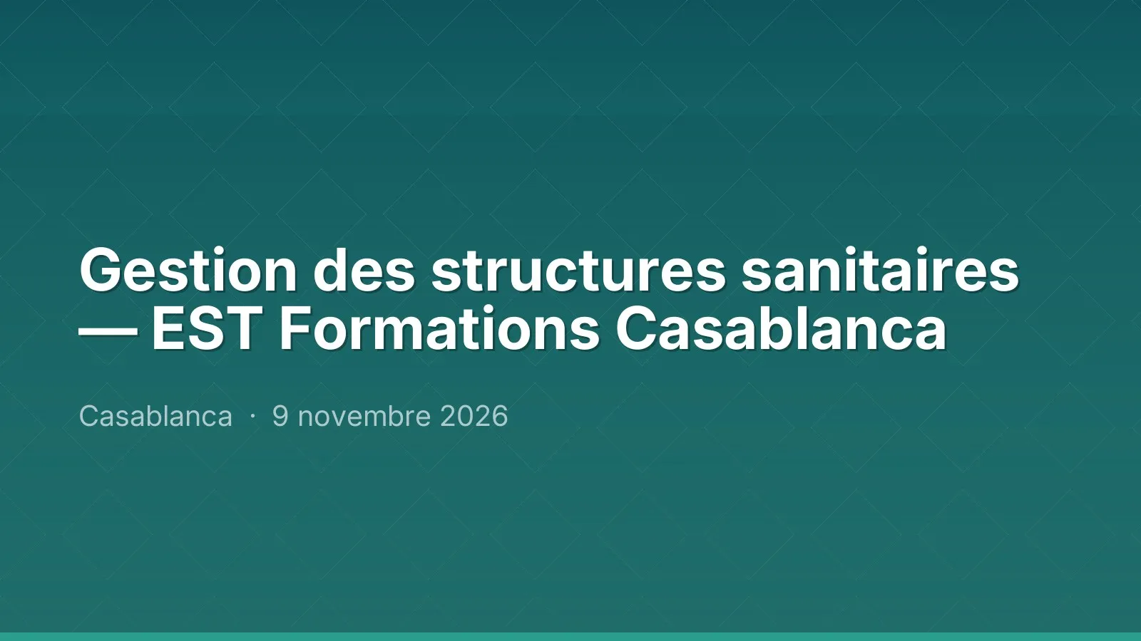 Gestion des structures sanitaires — EST Formations Casablanca