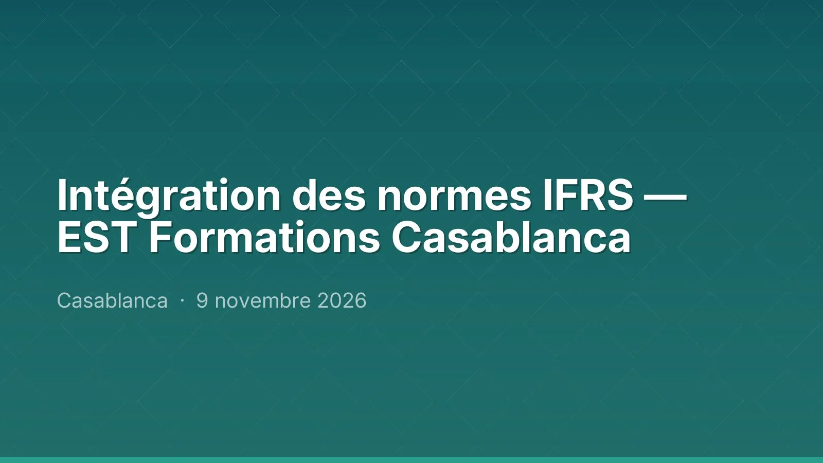 Intégration des normes IFRS — EST Formations Casablanca