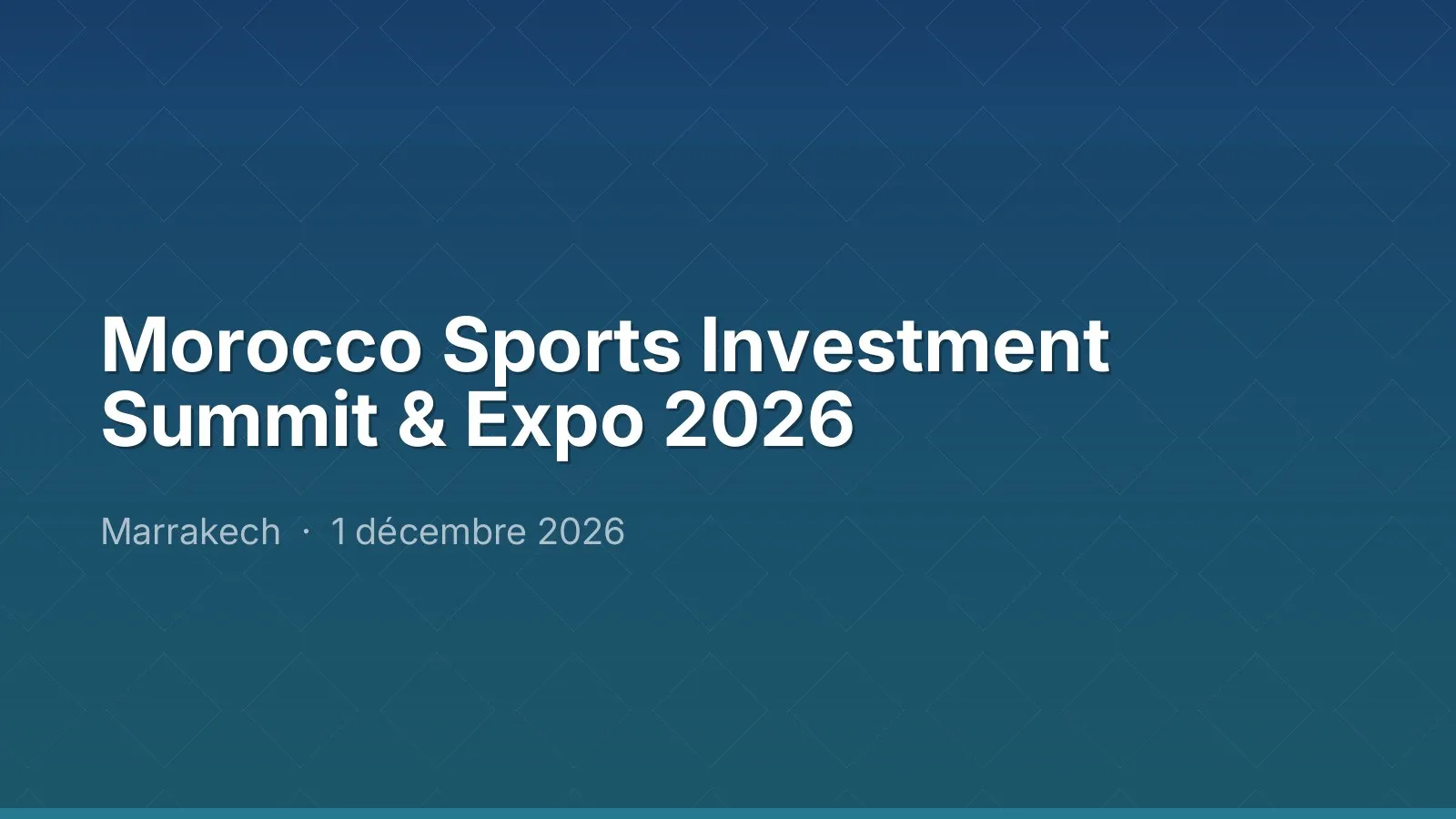 Morocco Sports Investment Summit & Expo 2026