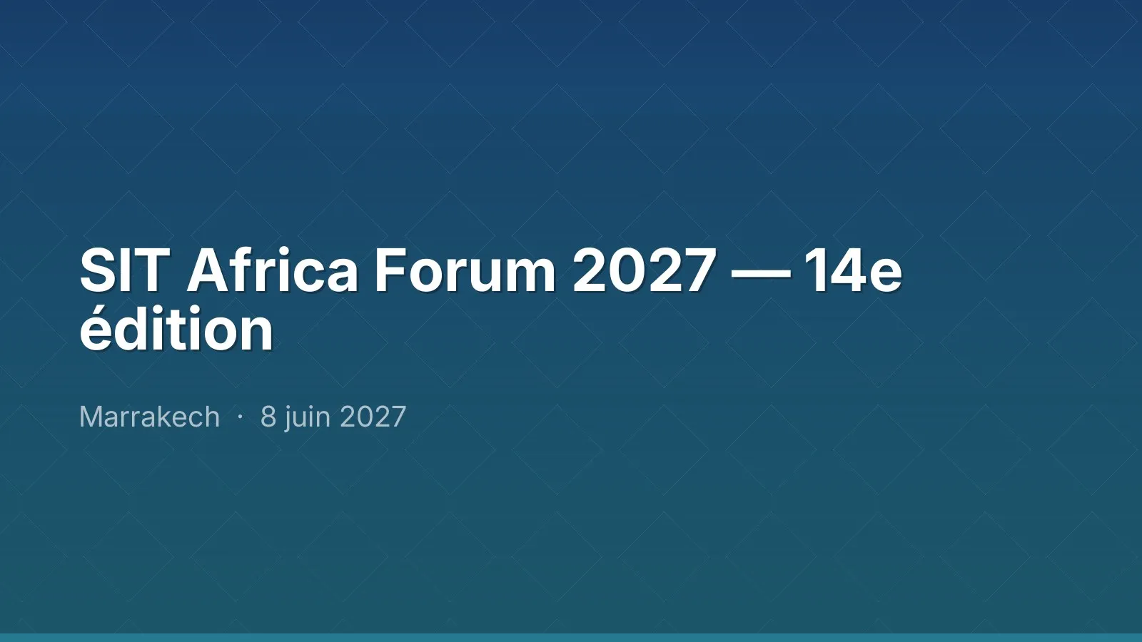 SIT Africa Forum 2027 — 14e édition