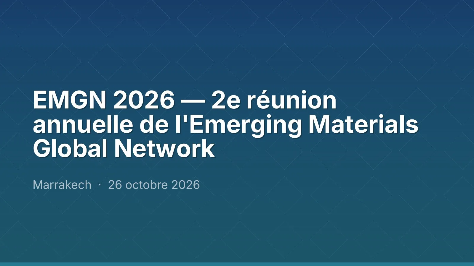 EMGN 2026 — 2e réunion annuelle de l'Emerging Materials Global Network