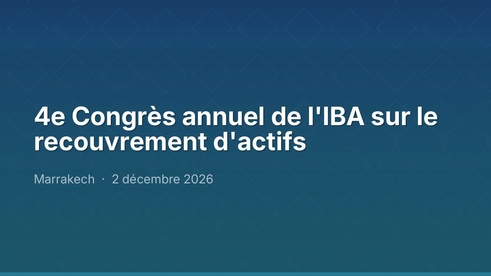 4e Congrès annuel de l'IBA sur le recouvrement d'actifs