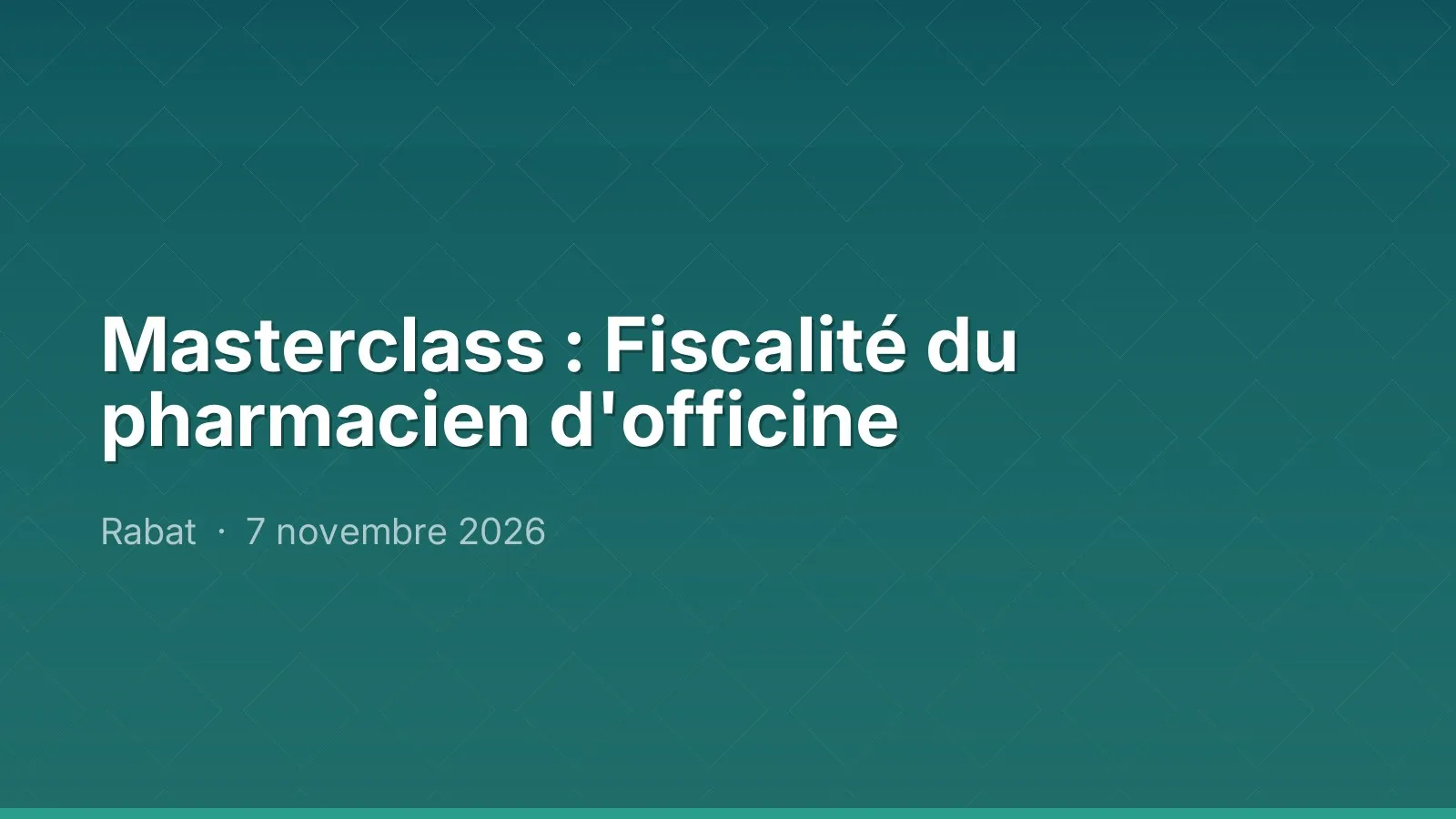 Masterclass : Fiscalité du pharmacien d'officine