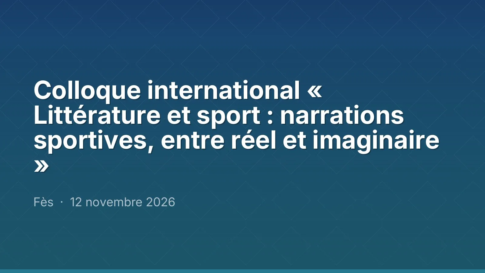 Colloque international « Littérature et sport : narrations sportives, entre réel et imaginaire »