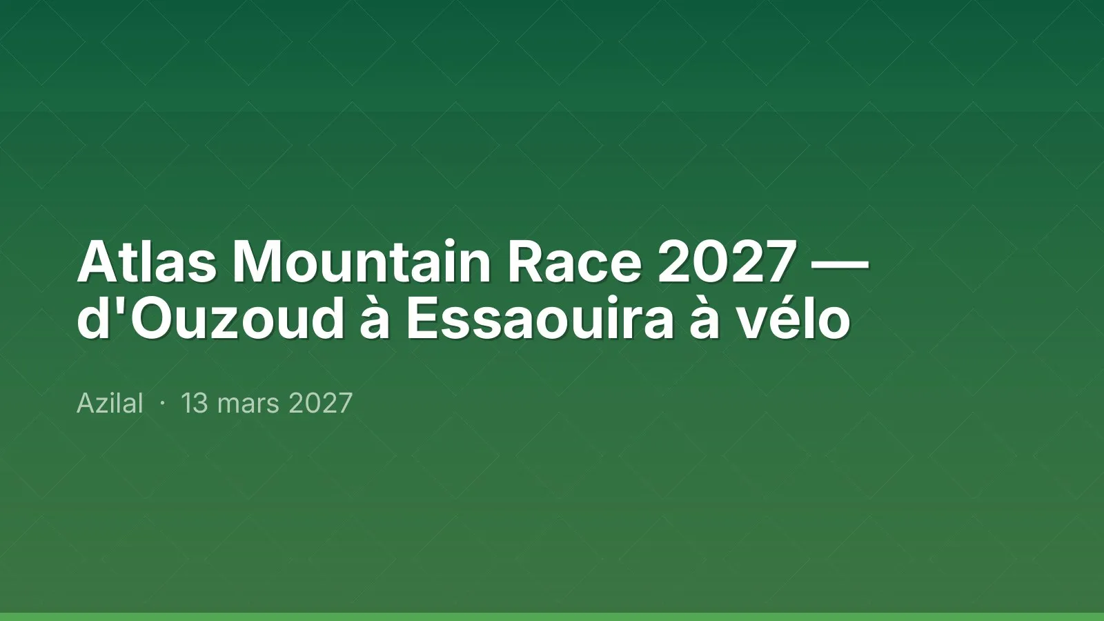 Atlas Mountain Race 2027 — d'Ouzoud à Essaouira à vélo