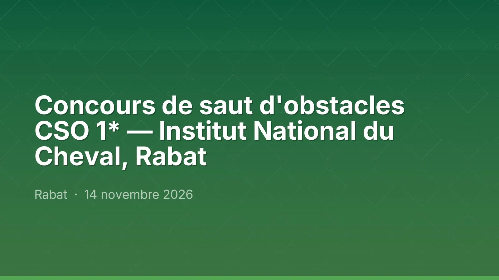 Concours de saut d'obstacles CSO 1* — Institut National du Cheval, Rabat