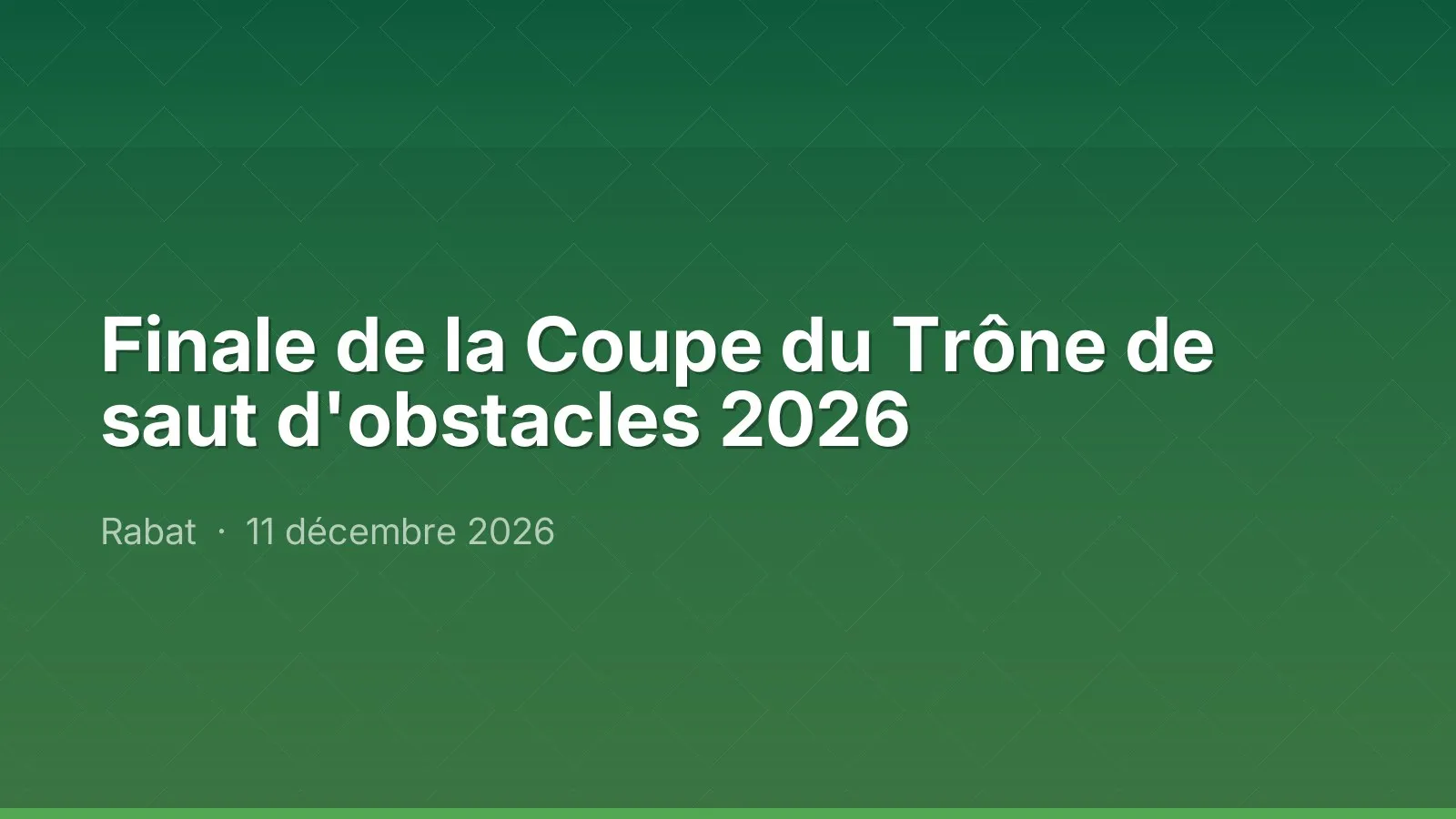 Finale de la Coupe du Trône de saut d'obstacles 2026