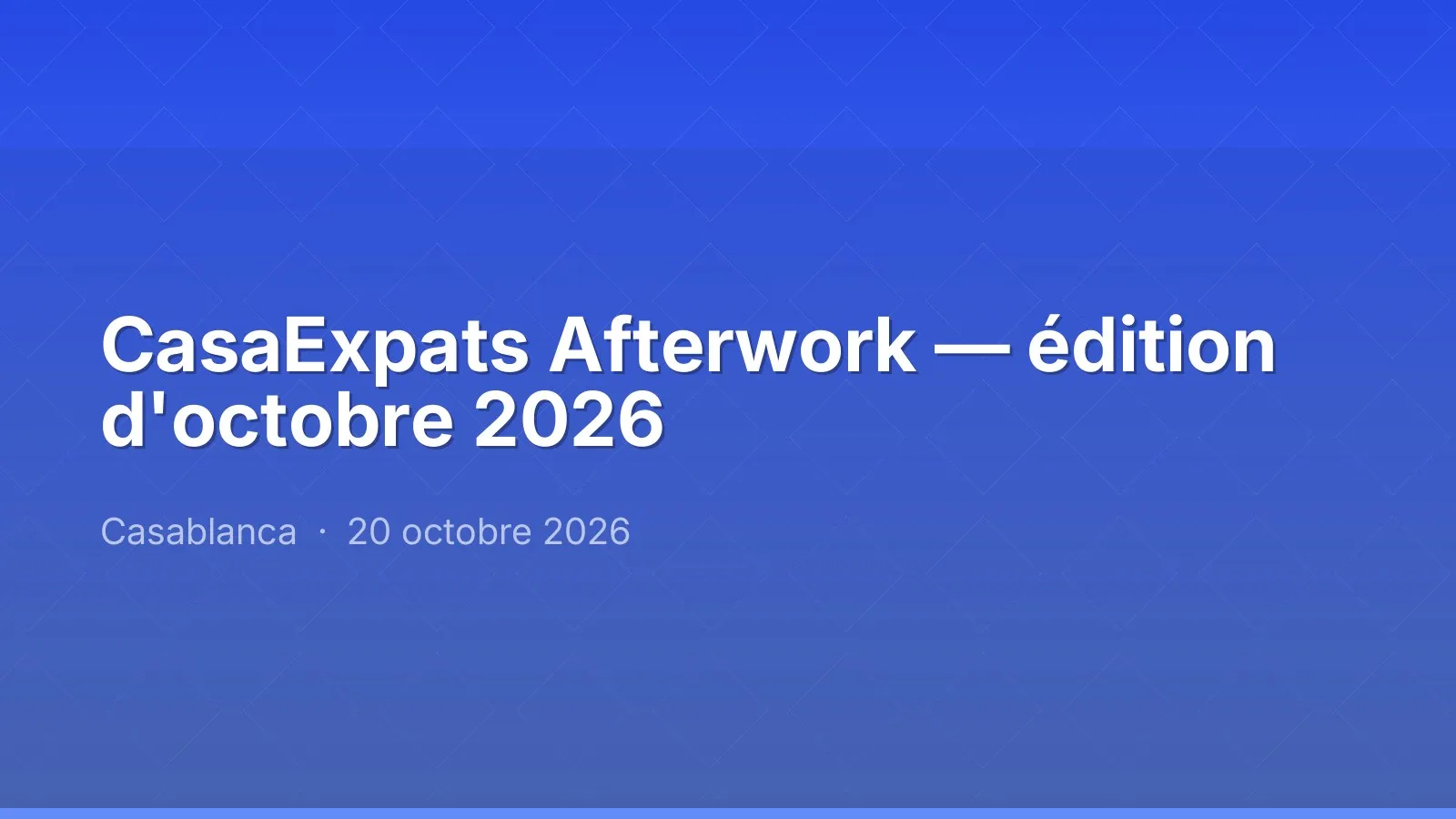 CasaExpats Afterwork — édition d'octobre 2026