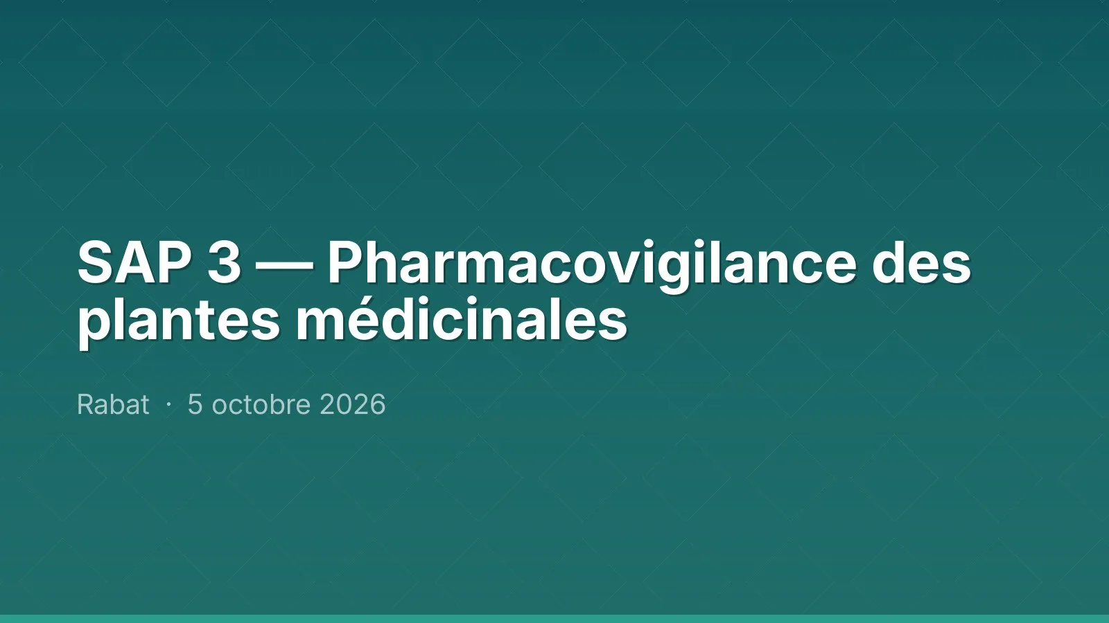 SAP 3 — Pharmacovigilance des plantes médicinales