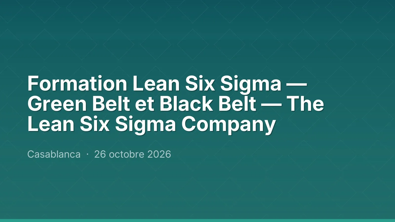 Formation Lean Six Sigma — Green Belt et Black Belt — The Lean Six Sigma Company