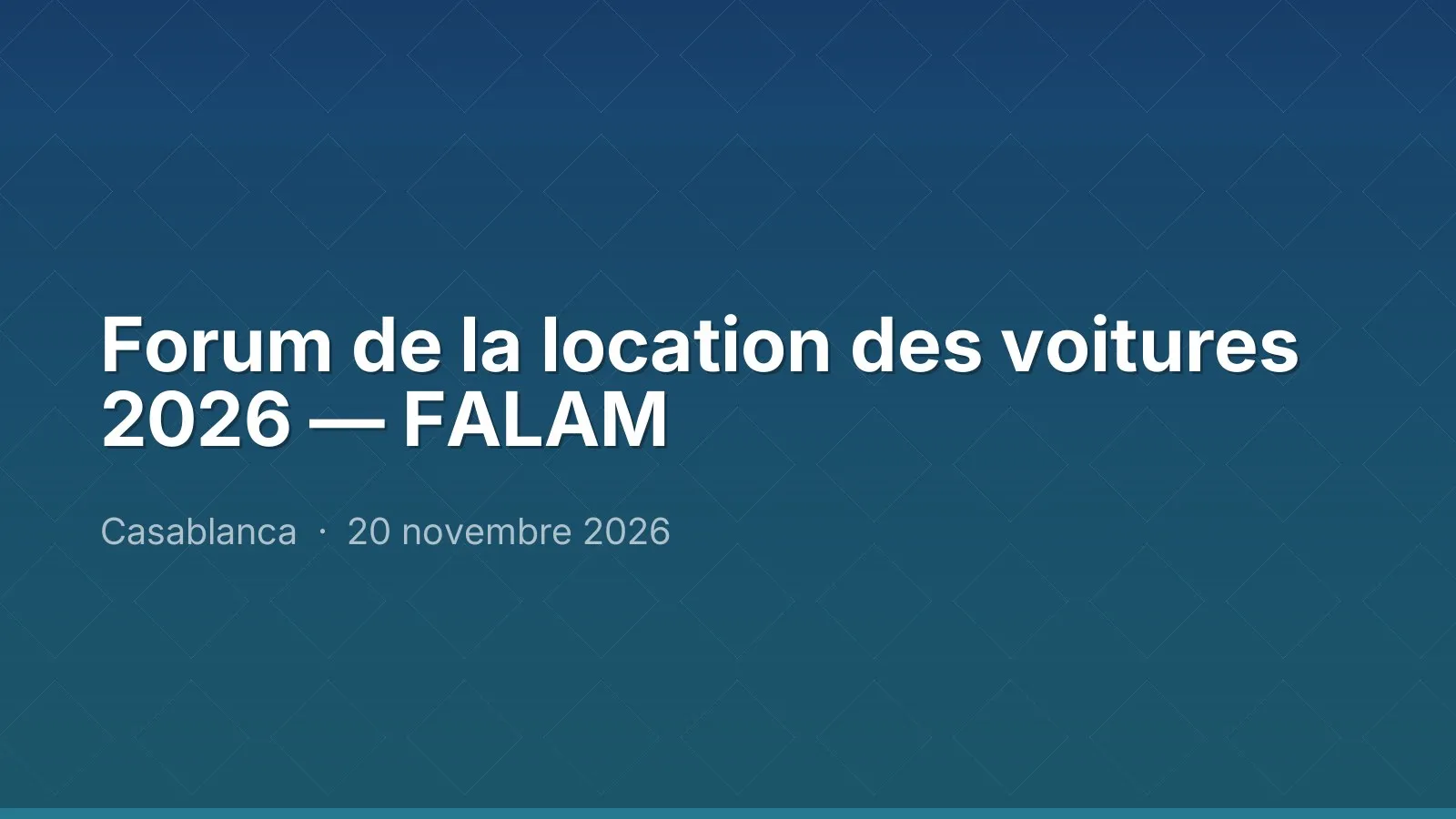 Forum de la location des voitures 2026 — FALAM