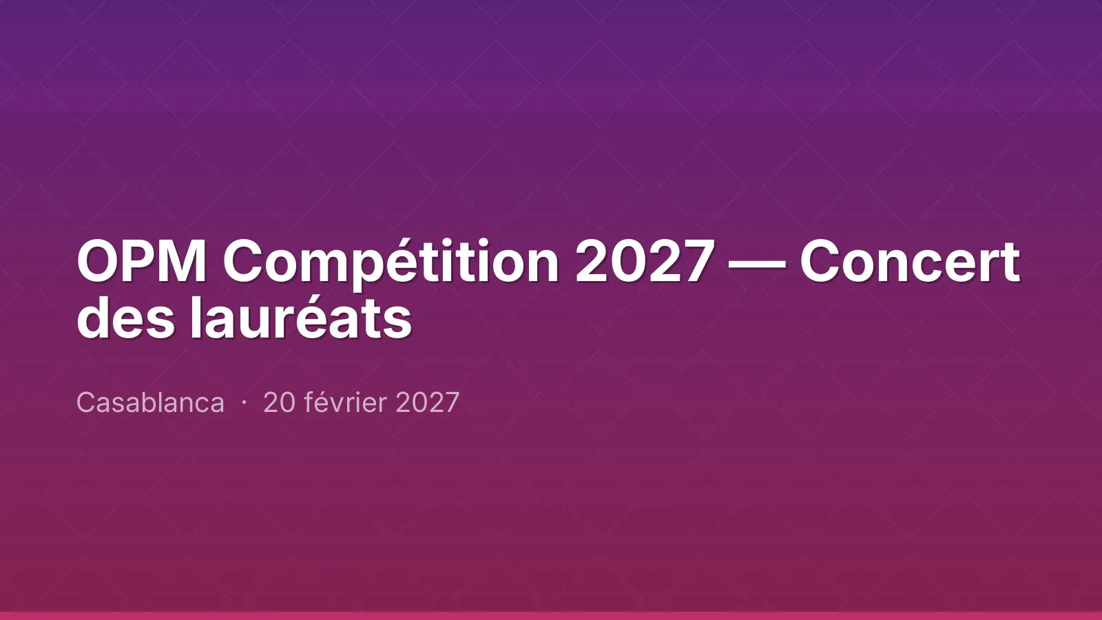 OPM Compétition 2027 — Concert des lauréats