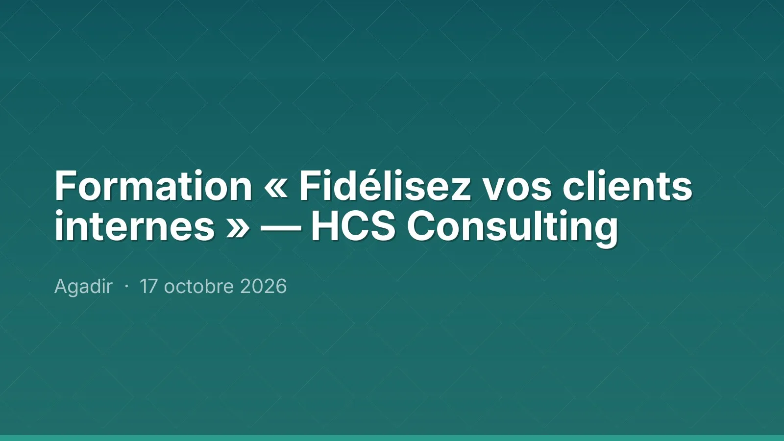 Formation « Fidélisez vos clients internes » — HCS Consulting