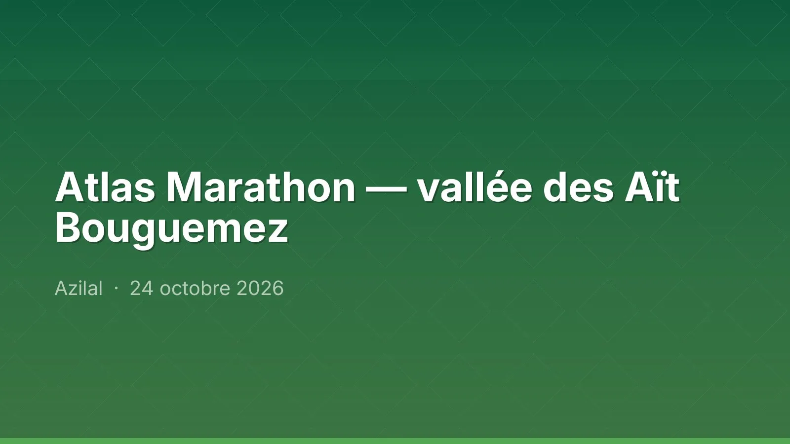 Atlas Marathon — vallée des Aït Bouguemez