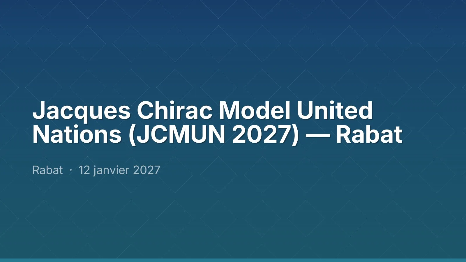 Jacques Chirac Model United Nations (JCMUN 2027) — Rabat