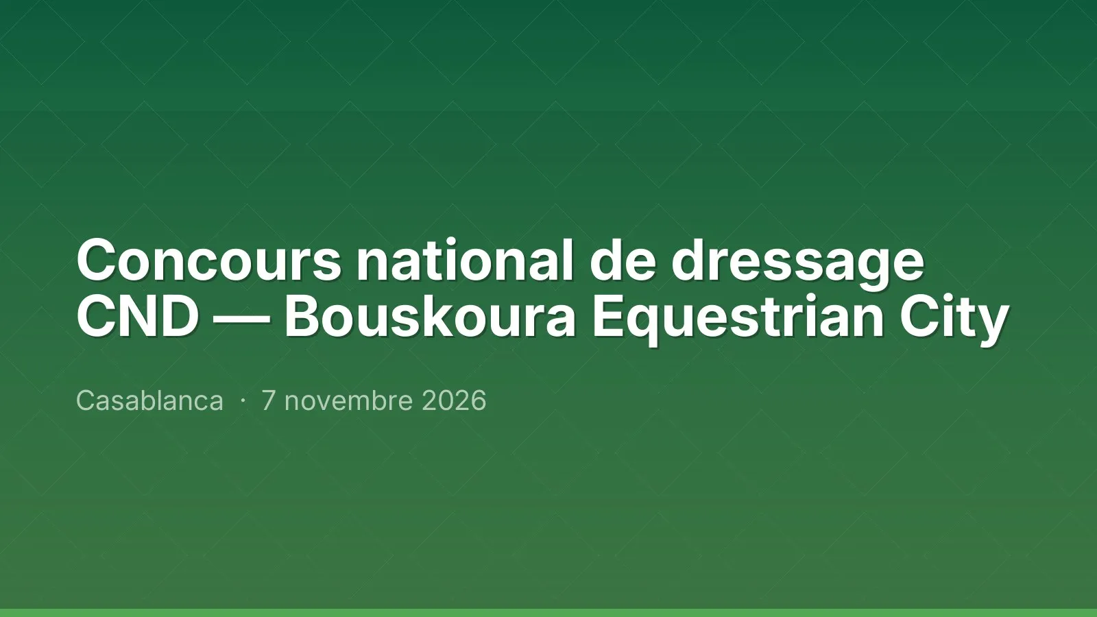 Concours national de dressage CND — Bouskoura Equestrian City