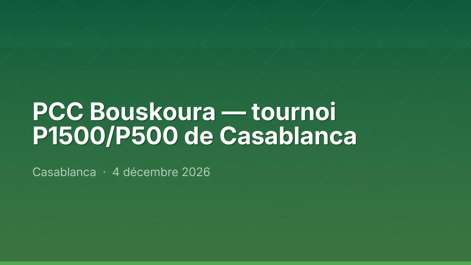 PCC Bouskoura — tournoi P1500/P500 de Casablanca